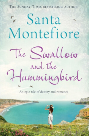 The Swallow and the Hummingbird - Santa Montefiore