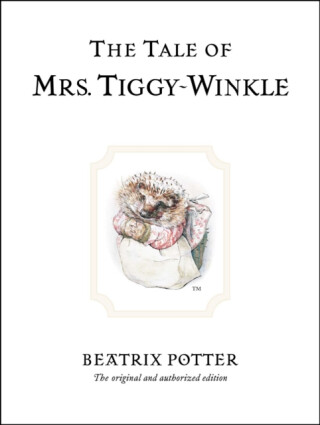 The Tale of Mrs. Tiggy-Winkle - Beatrix Potterová