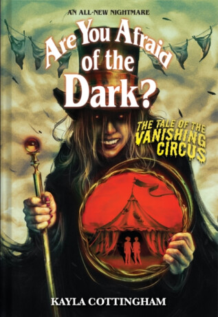 The Tale of the Vanishing Circus (Are You Afraid of the Dark? #3) - Kayla Cottingham