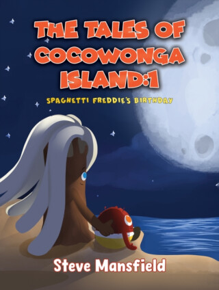 The Tales of Cocowonga Island:1 - Steve Mansfield
