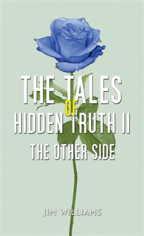 The Tales of Hidden Truth II - Jim Williams