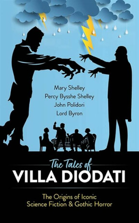 The Tales of Villa Diodati - Mary W. Shelley,Percy Bysshe Shelley,John Polidori,Lord Byron