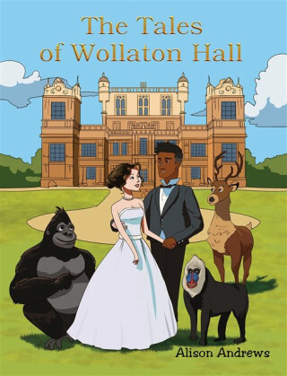 The Tales of Wollaton Hall - Alison Andrews