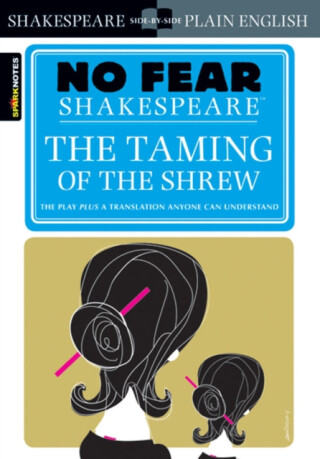 The Taming of the Shrew (No Fear Shakespeare) - William Shakespeare,Sparknotes
