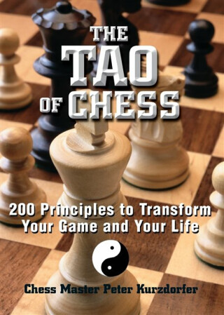 The Tao Of Chess - Peter Kurzdorfer