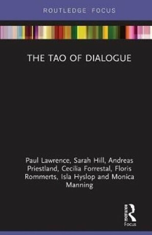 The Tao of Dialogue - Paul Lawrence,Andreas Priestland,Sarah Hill,Monica Manning,Isla Hyslop,Floris Rommerts,Cecilia Forrestal