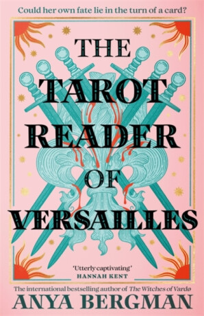 The Tarot Reader of Versailles - Anya Bergman