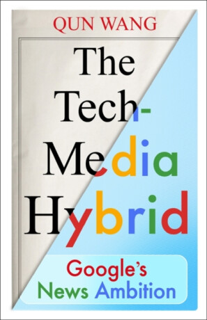The Tech-Media Hybrid - Qun Wang