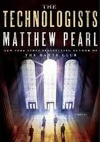 The Technologists - Matthew Pearl