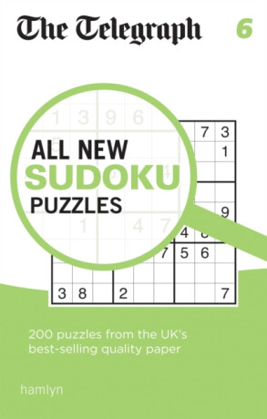 The Telegraph All New Sudoku Puzzles 6 - Telegraph Media Group Ltd