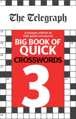 The Telegraph Big Book of Quick Crosswords 3 - Telegraph Media Group Ltd