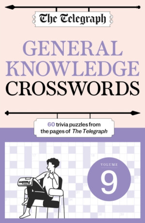 The Telegraph General Knowledge Crosswords 9 - Telegraph Media Group Ltd