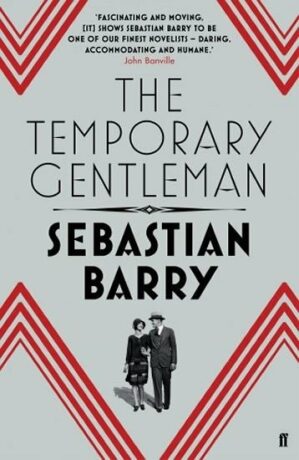 The Temporary Gentleman - Sebastian Barry