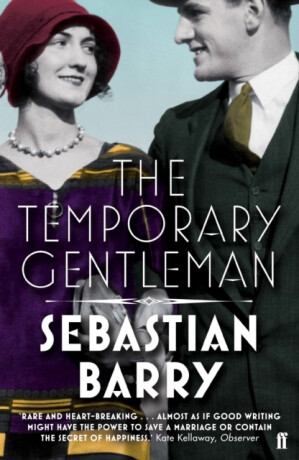 The Temporary Gentleman - Sebastian Barry