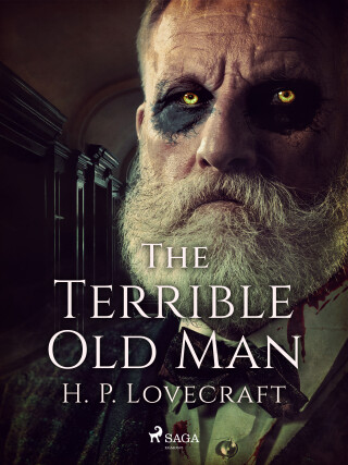 The Terrible Old Man - H. P. Lovecraft