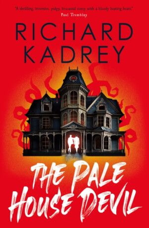 The The Discreet Eliminators series - The Pale House Devil - Richard Kadrey