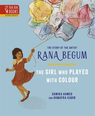 The THE GIRL WHO PLAYED WITH COLOUR - Samira Ahmed