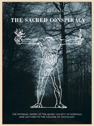The The Sacred Conspiracy - Georges Bataille,Roger Caillois,Michel Leiris