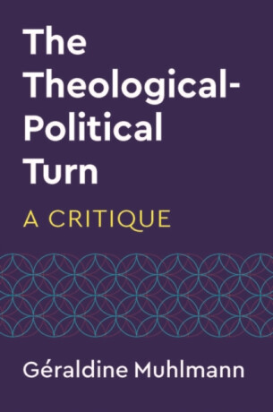 The Theological-Political Turn - Geraldine Muhlmann