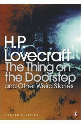 The Thing on the Doorstep and Other Weird Stories - Howard P. Lovecraft
