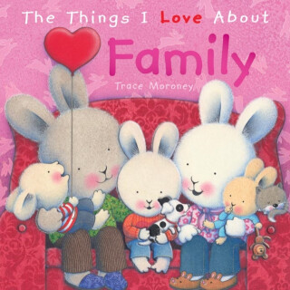 The Things I Love About Family - Trace Moroney