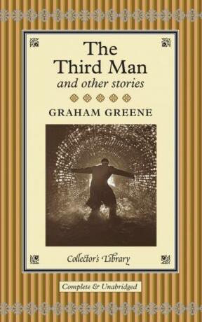 The Third Man and Other Stories (Collector's Library) - Graham Greene