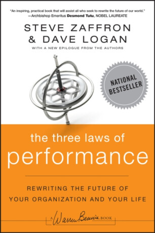 The Three Laws of Performance - Dave Logan,Steve Zaffron