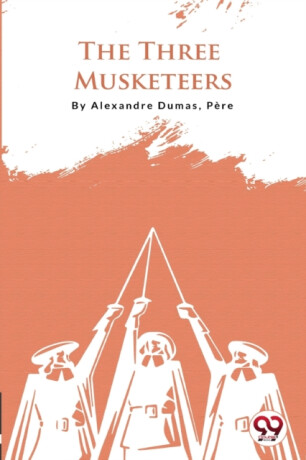 The Three Musketeers - Alexandre Dumas