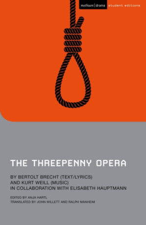 The Threepenny Opera - Brecht Bertolt,Kurt Weill