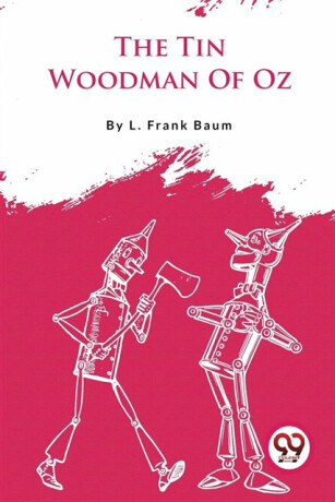 The Tin Woodman of Oz - Lyman Frank Baum