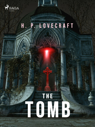 The Tomb - Howard P. Lovecraft
