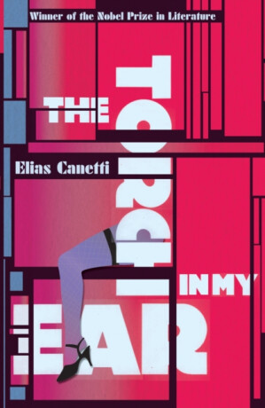 The Torch In My Ear - Elias Canetti