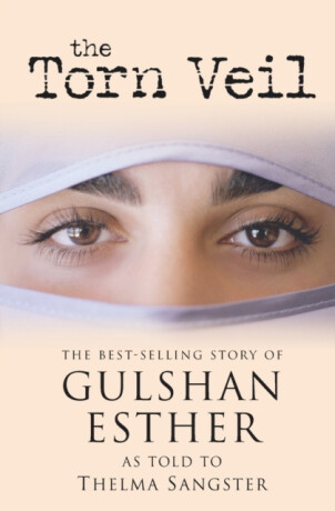 The Torn Veil - Sister Gulshan Esther,Thelma Sangster