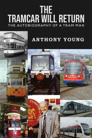 The Tramcar will Return - Anthony Young