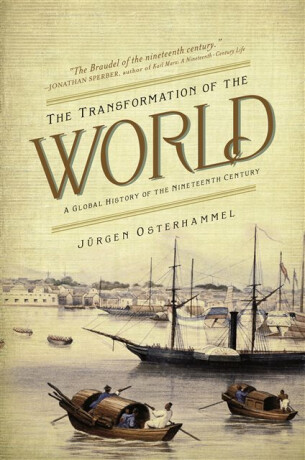 The Transformation of the World - Osterhammel Jürgen