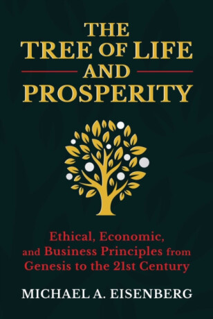 The Tree of Life and Prosperity - Michael A. Eisenberg