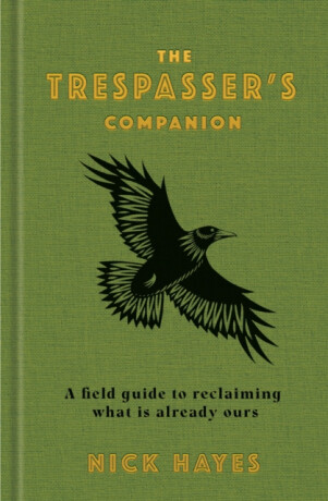 The Trespasser's Companion - Nick Hayes