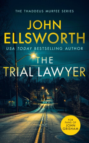 The Trial Lawyer - John Ellsworth