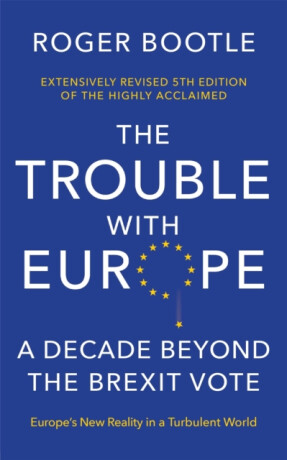 The Trouble With Europe - Roger Bootle
