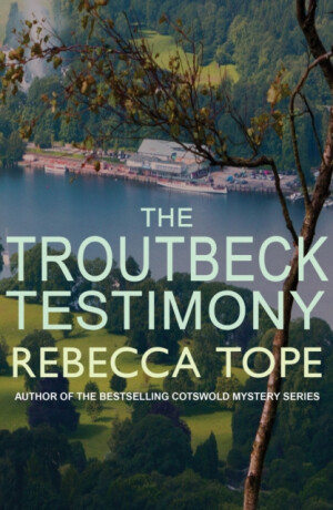 The Troutbeck Testimony - Rebecca  Tope