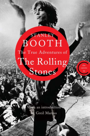 The True Adventures of the Rolling Stones - Booth Stanley