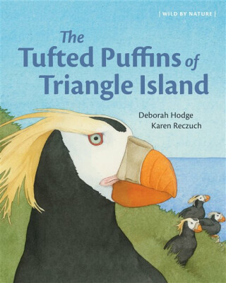 The Tufted Puffins of Triangle Island - Deborah Hodge