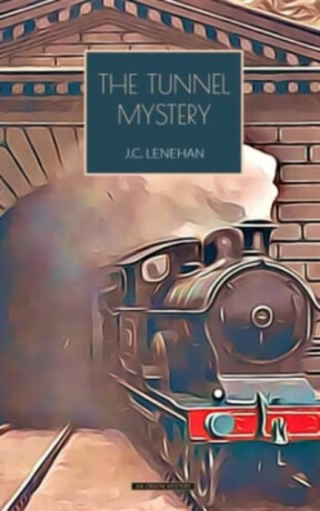 The Tunnel Mystery - J.C. Lenehan