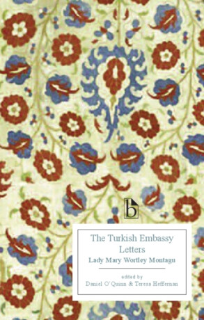 The Turkish Embassy Letters - Mary Wortley Montagu
