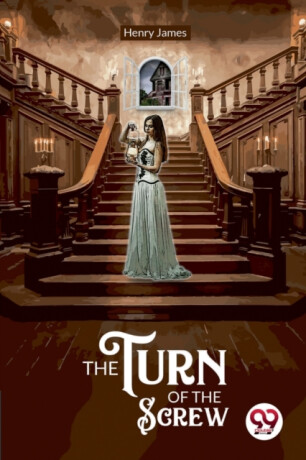 The Turn of the Screw - Henry James