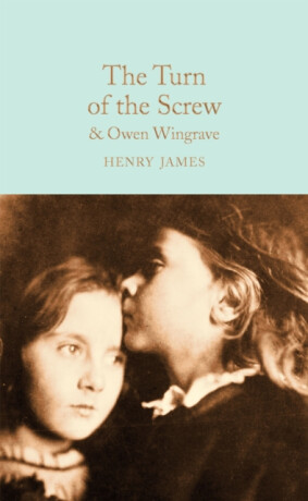 The Turn of the Screw and Owen Wingrave - Henry James