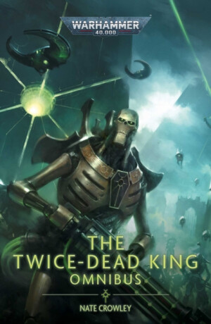 Twice Dead King: The Omnibus - Crowley Nate