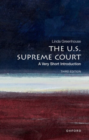 The U.S. Supreme Court - Linda  Greenhouse
