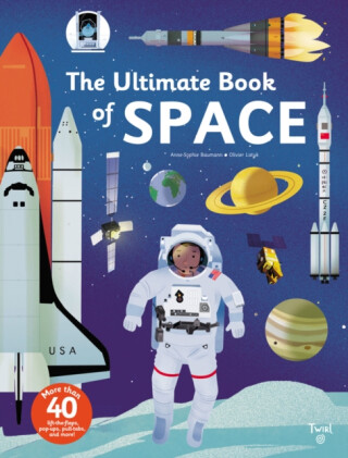 The Ultimate Book of Space - Anne-Sophie Baumann