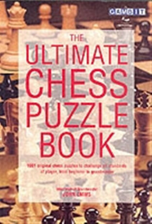 The Ultimate Chess Puzzle Book - John Emms